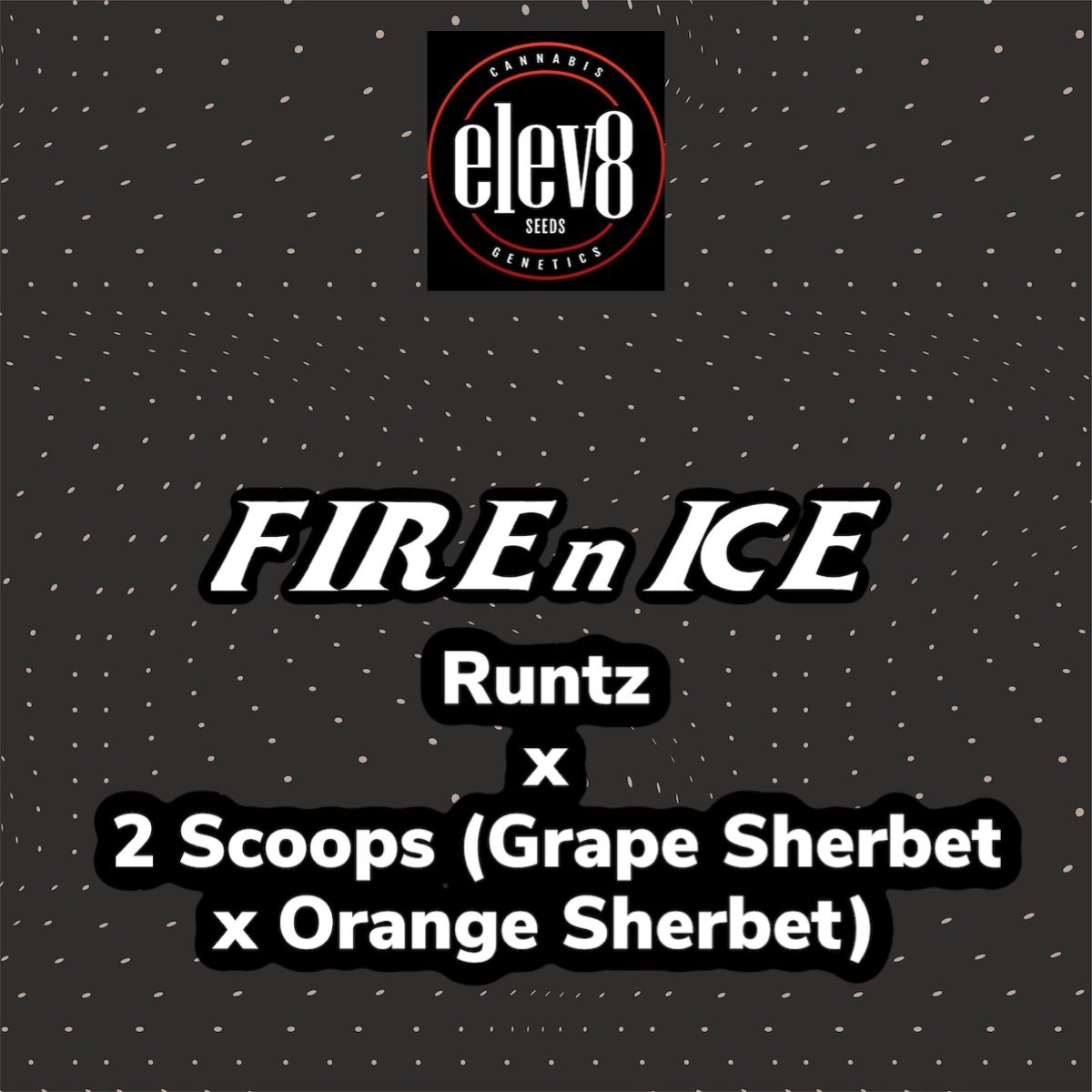 Elev8 Seeds – Fire ‘n Ice (Retired) (Feminized)