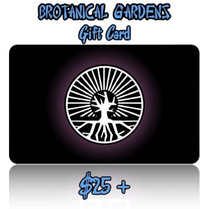 Brotanical Gardens Gift Card